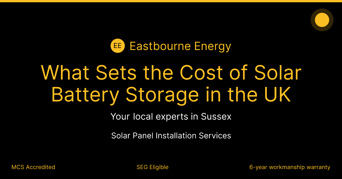 What Sets the Cost of Solar Battery Storage in the UK