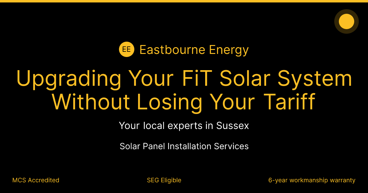 Upgrading Your FiT Solar System Without Losing Your Tariff